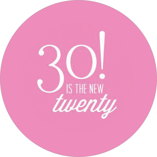 30 is the new 20